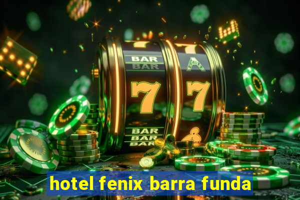 hotel fenix barra funda